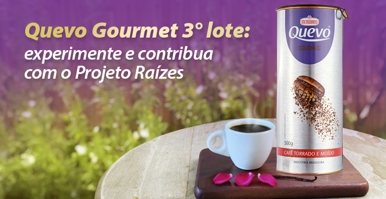 c9 0001 25f blog novo lote quevo gourmetv02 Quevo Gourmet 3° lote: experimente e contribua com o Projeto Raízes